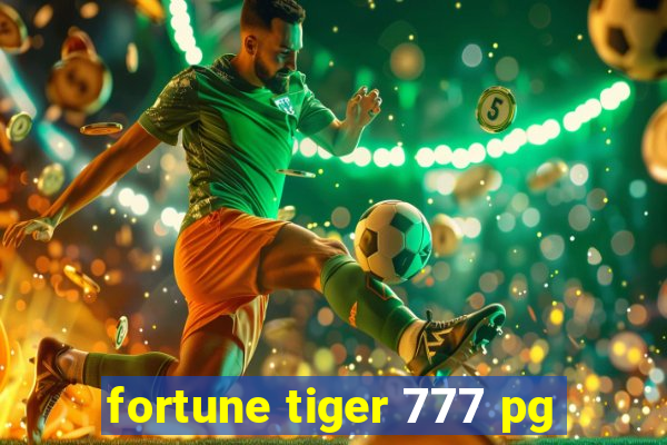 fortune tiger 777 pg